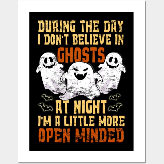 Don't Believe In Ghosts But At Night Openminded Wall Art by phoxydesign